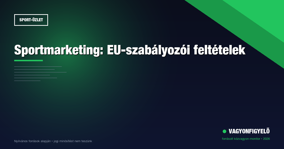 Sportmarketing: EU-szabályozói feltételek