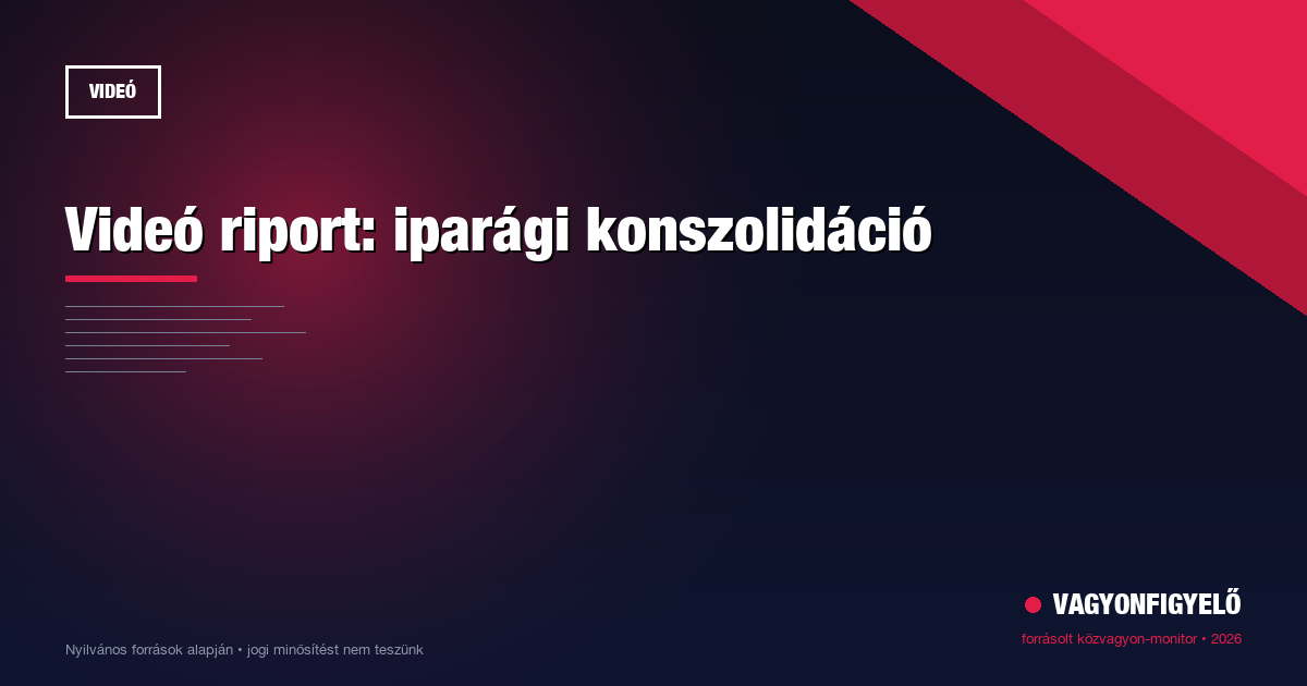 Videó riport: iparági konszolidáció
